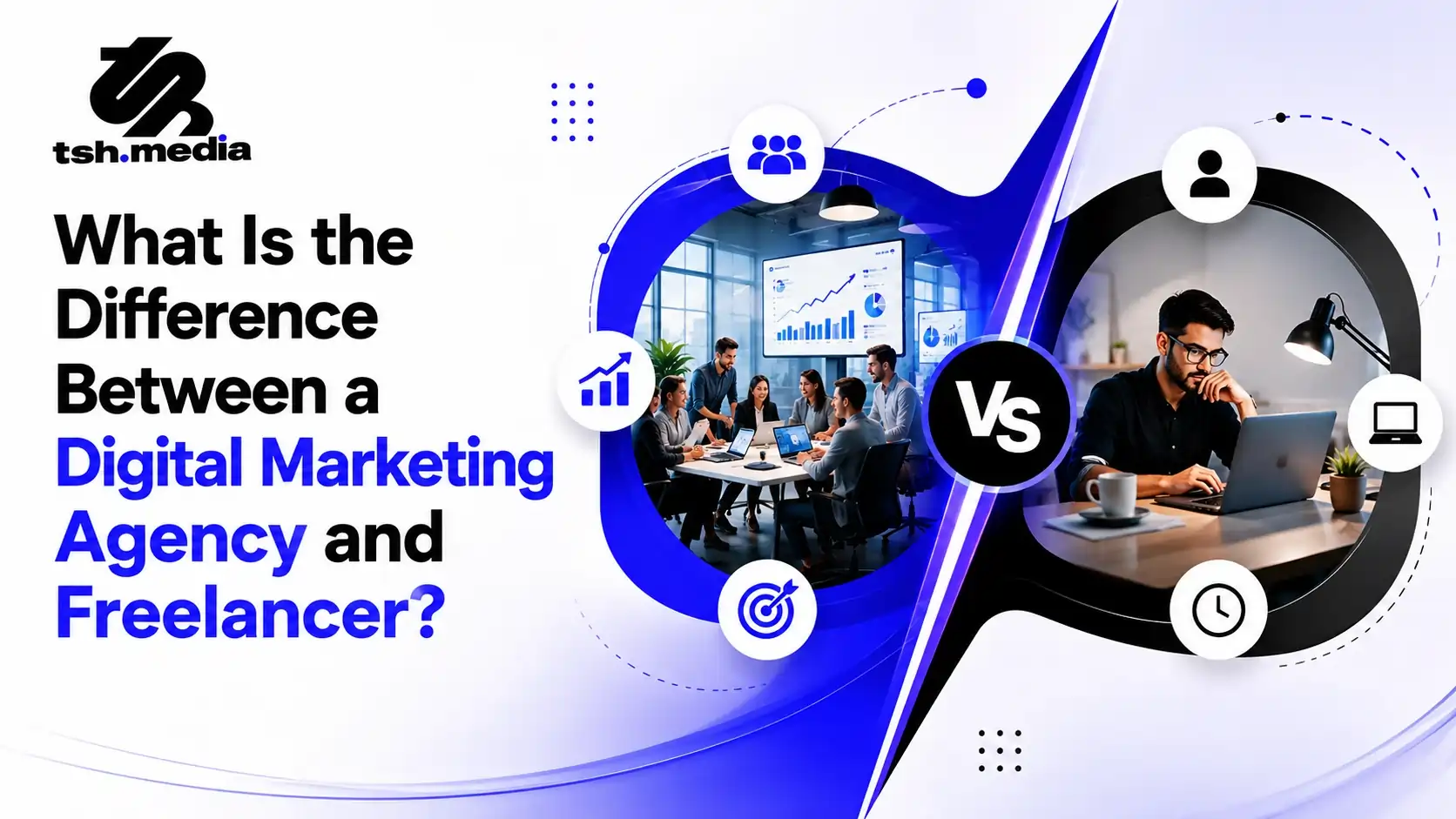 Difference Between a Digital Marketing Agency and Freelancer